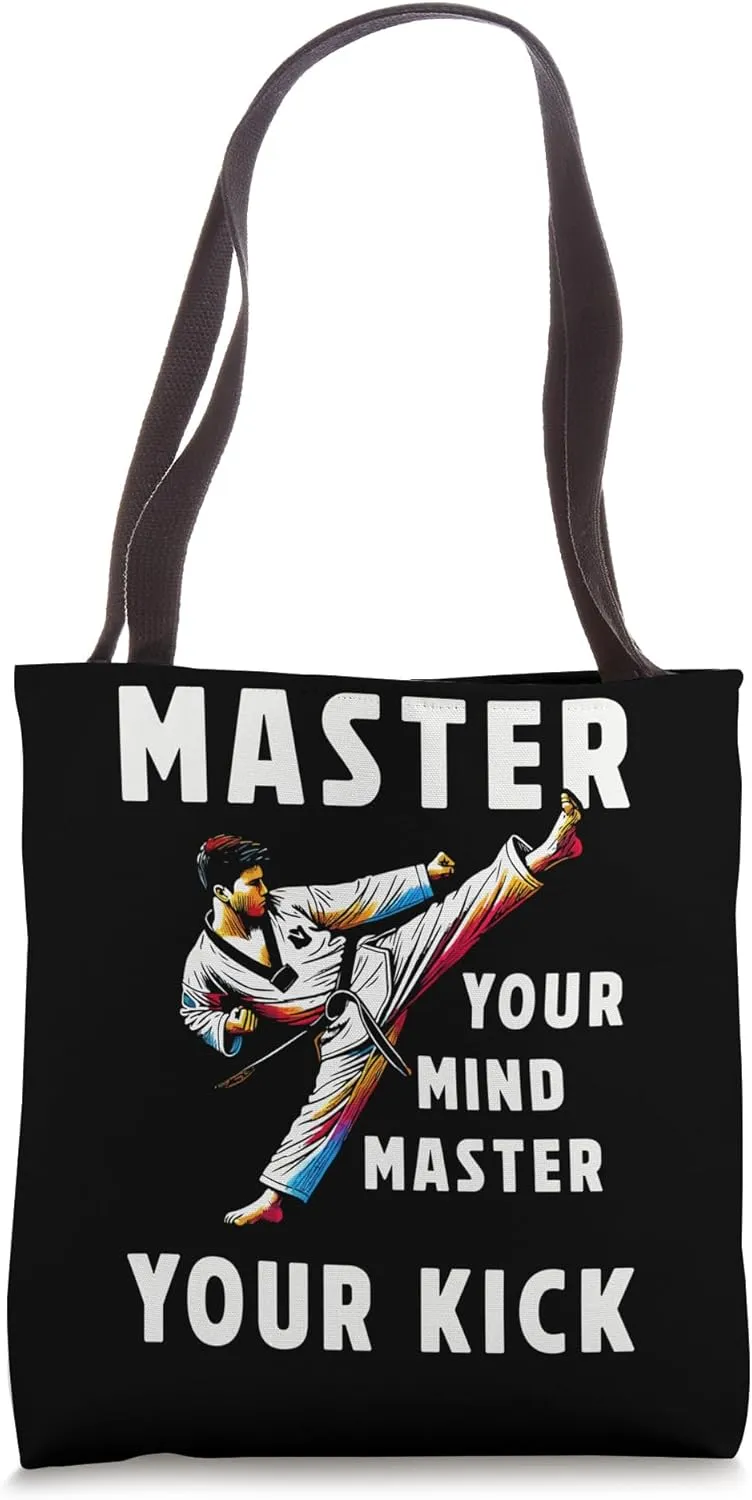 Master Your Mind Master Your Kick Taekwondo Tote Bag
