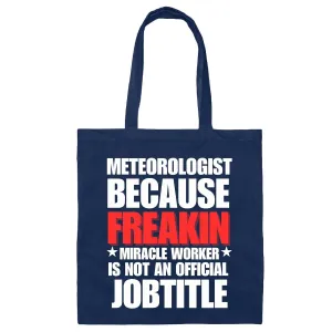 Meteorology Gift Designs Meteorologist Miracle Workers Navy Black Multicolor Canvas Tote Bag