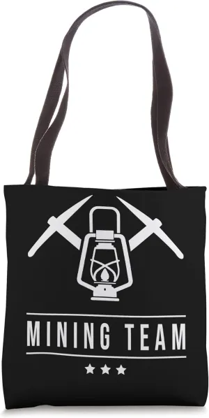 Mining Team Quarry Mine Miner Pitman Tote Bag