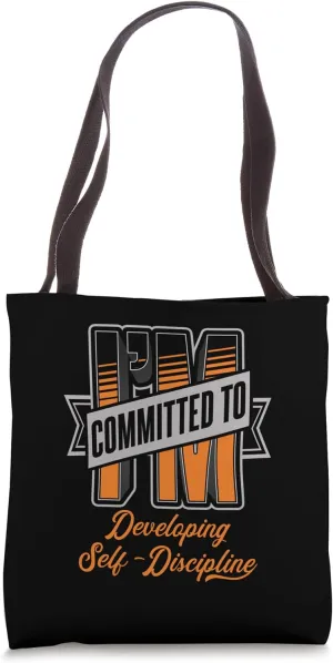 Motivational Committed to Developing Self-Discipline Design Tote Bag