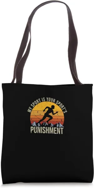 My Sport Is Your Sports Punishment Track Cross Country Tote Bag