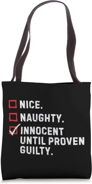 Nice Naughty Innocent Until Proven Guilty Funny Xmas Gift Tote Bag
