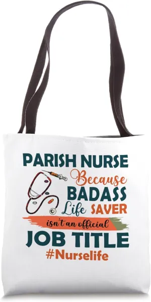 Nurselife Badass Parish Nurse Life Funny Job Title Gift Tote Bag