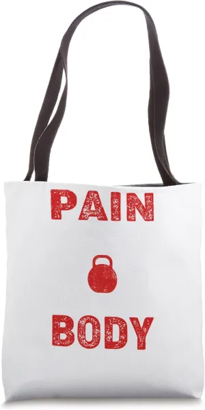 Pain Is Weakness Leaving Your Body Workout Training Tote Bag