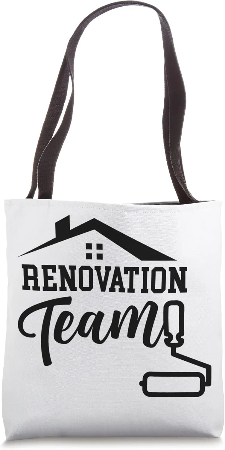 Renovation Team Home Restoration House Renovate Tote Bag