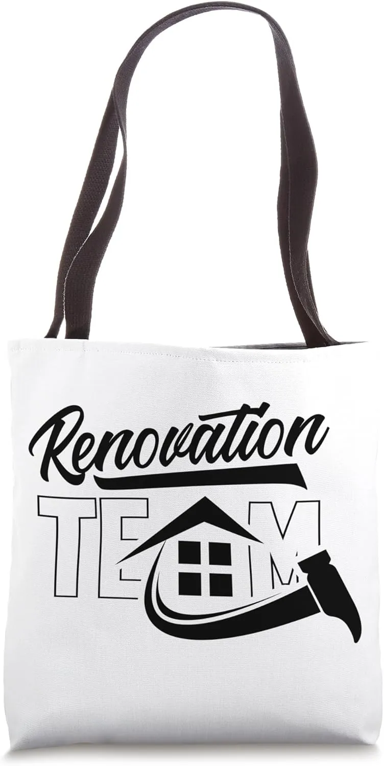 Renovation Team Restoration Renovate House Home Tote Bag