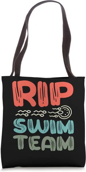 RIP swim team Sterilized man funny Vasectomy Tote Bag