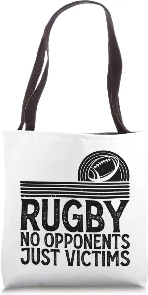 Rugby No Opponents Just Victims - Funny Rugby Player Team Tote Bag