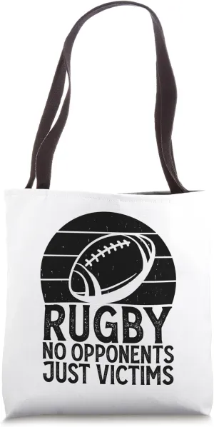 Rugby No Opponents Just Victims - Funny Rugby Player Team Tote Bag