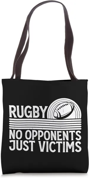 Rugby No Opponents Just Victims - Funny Rugby Player Team Tote Bag