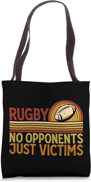 Rugby No Opponents Just Victims - Funny Rugby Player Team Tote Bag