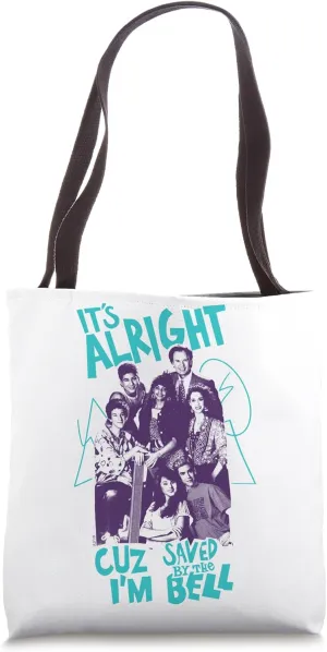 Saved By The Bell It's Alright Tote Bag