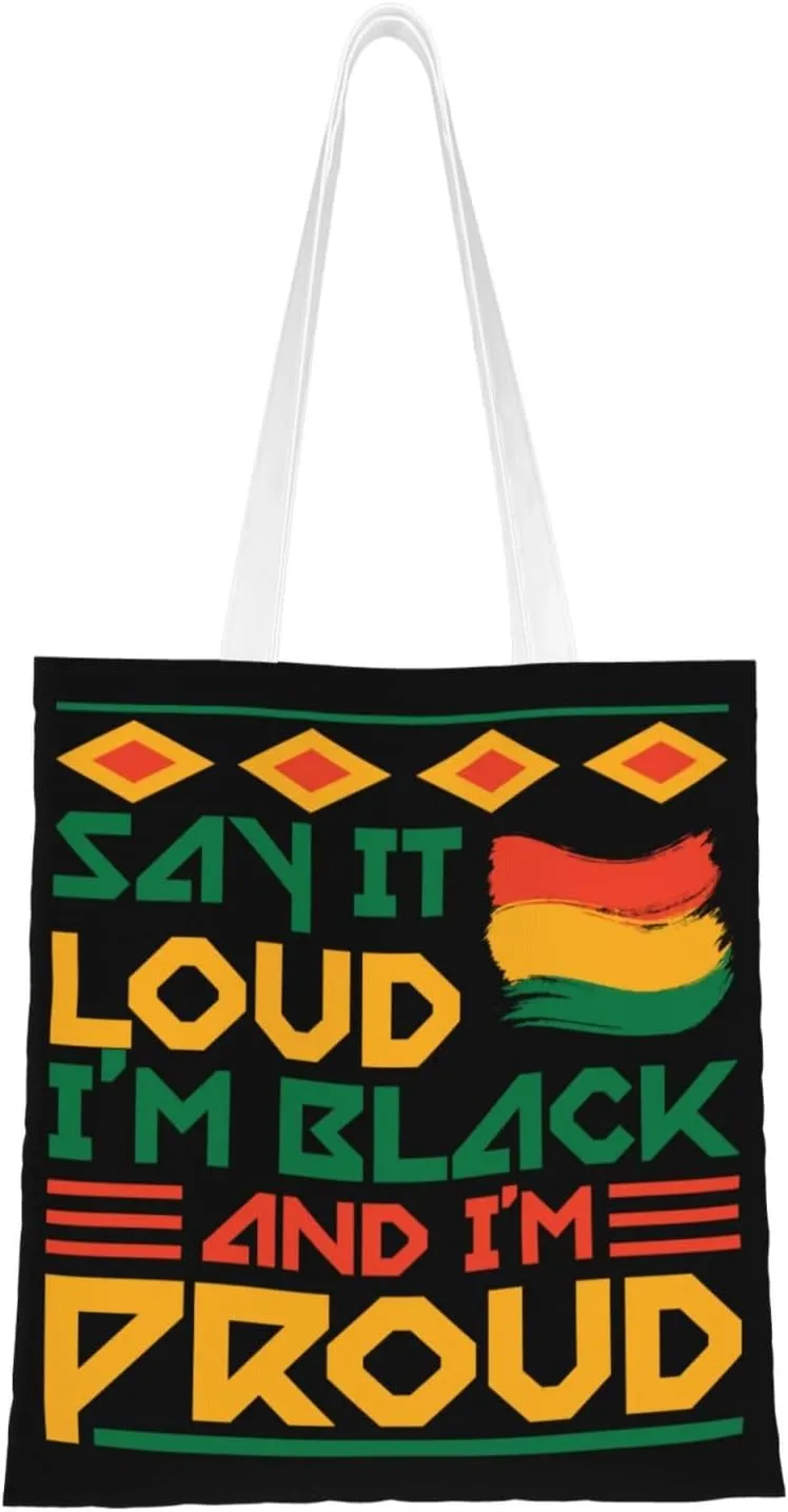 Say It Loud Im Black And Im Proud Tote Bag for Women Canvas Shopping Bags Reusable Beach Bag Grocery Bags Tote Shoulder Bag Gift Bags