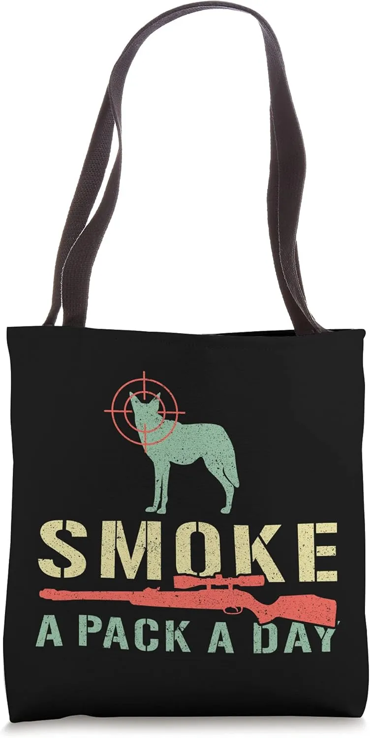 Smoke A Pack A Day Coyote Hunting Tote Bag