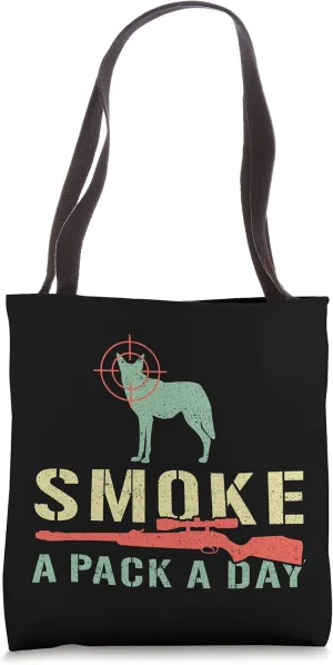 Smoke A Pack A Day Coyote Hunting Tote Bag