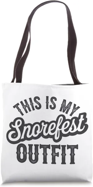 Snorefest Outfit Students Professors Team Events Colleagues Tote Bag