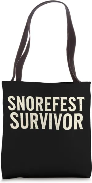Snorefest Survivor Work Teacher Supervisor Seminar Meeting Tote Bag