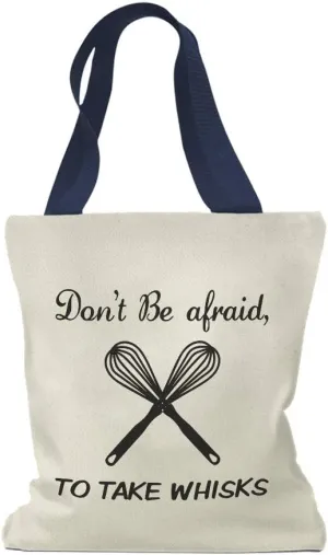 Speedy Pros Canvas Tote Bag for Women Don'T Be Afraid to Take Whisks Kitchen Housewarming Beach Bags for Women