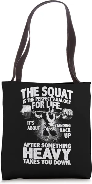 Squat Analogy For Life - Leg Day - Gym Motivational Tote Bag