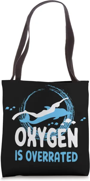 Swim Quote Swimming Coach Oxygen Is Overrated Tote Bag