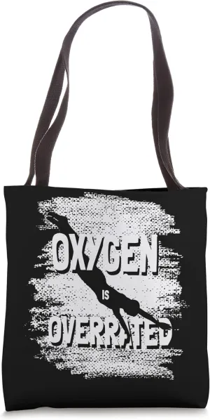 Swim Quote Swimming Coach Oxygen Is Overrated Tote Bag