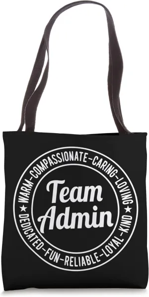 Team Admin - motivational school or office admin team group Tote Bag