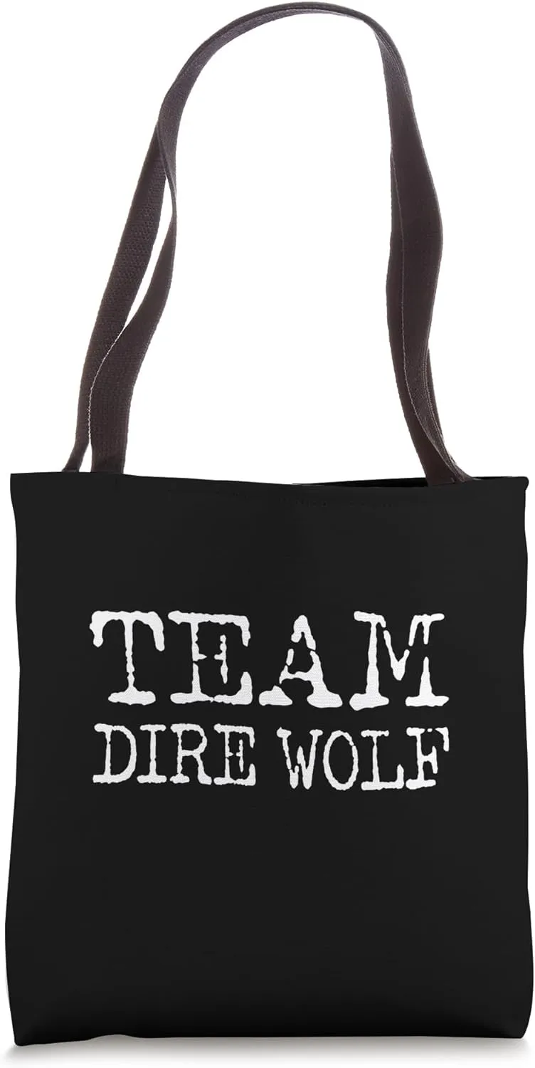 Team Dire Wolf - Funny Dire Wolf Tote Bag