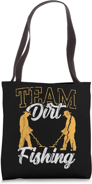 Team Dirt Fishing Metal Detecting Detector Hobby Detection Tote Bag