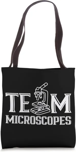 Team Microscopes Biologist Funny Sayings Microscope Tote Bag