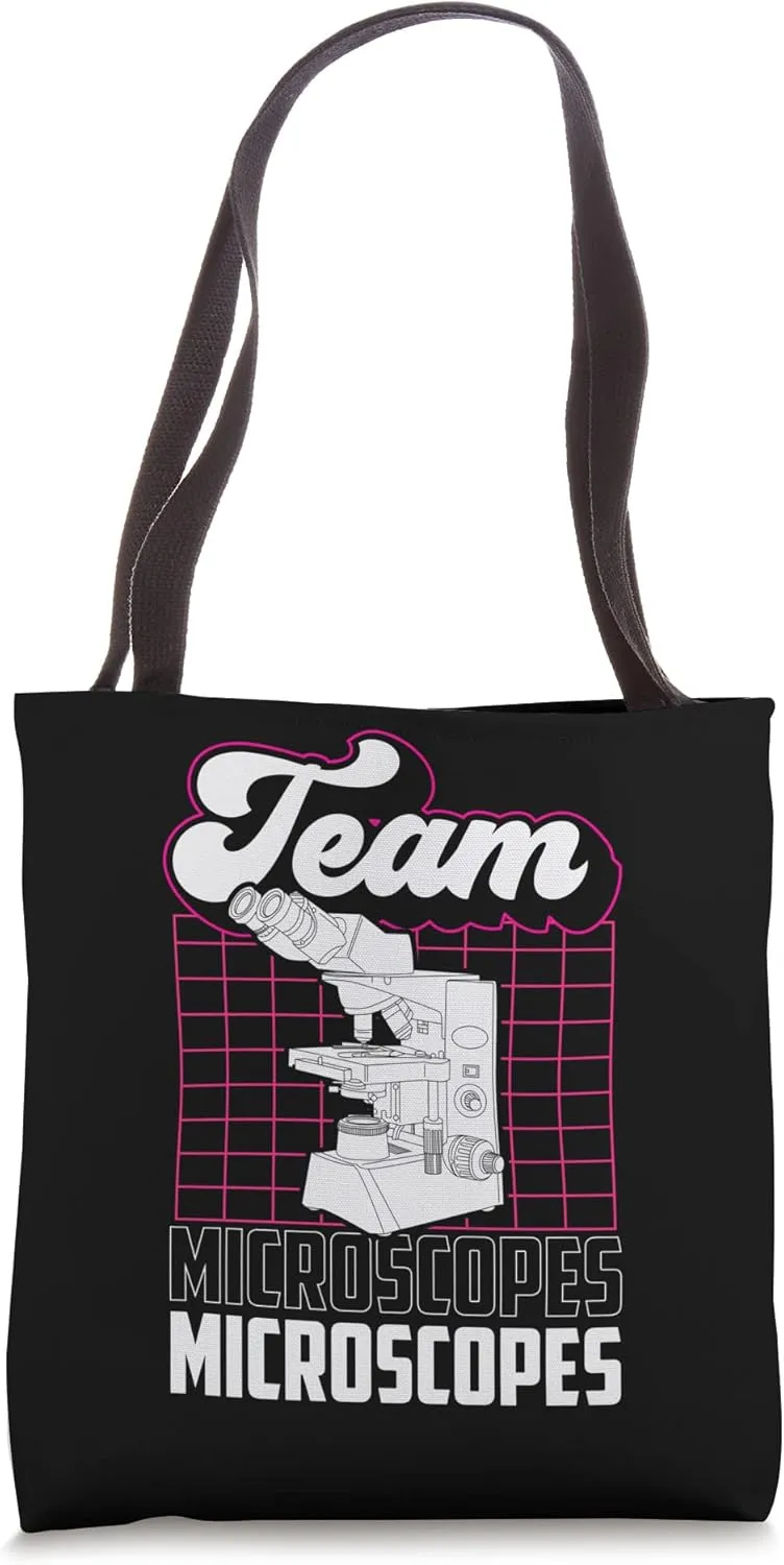 Team Microscopes Funny Sayings Microscope Biologist Tote Bag