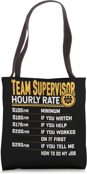 Team Supervisor Hourly Rate - Funny Team Leader Tote Bag