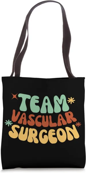 Team Vascular Surgeon And Vascular Surgery Tote Bag