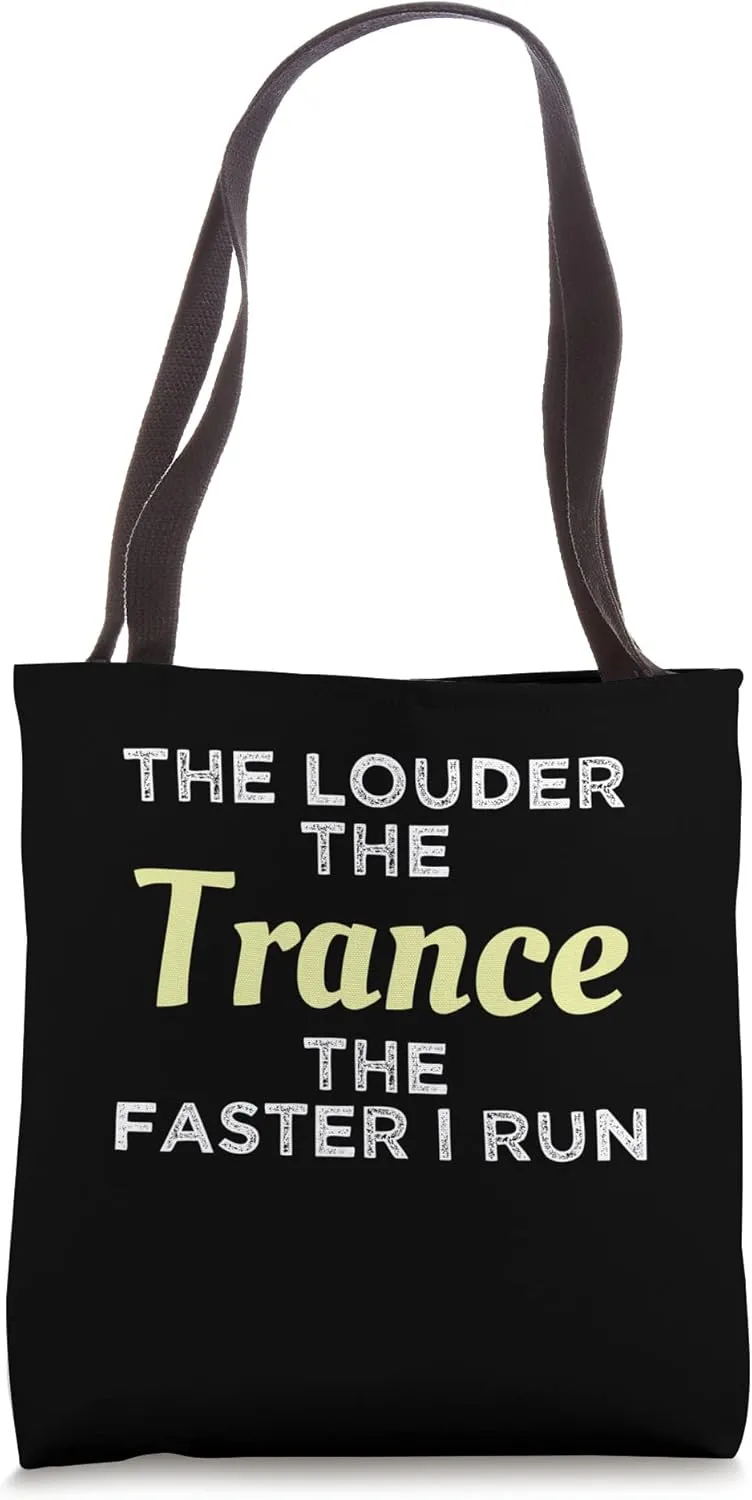 The Louder The Trance The Faster I Run Marathon Training Tote Bag