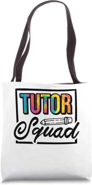Tutor Squad, Tutoring Team and Tutor Life Tote Bag