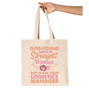 Unique Gift for Logistics Managers Gods Strongest Women Natural White Multicolor Canvas Tote Bag