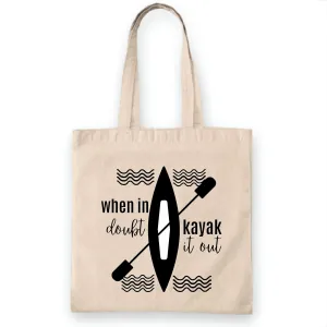 When in doubt Kayak it out Natural White Multicolor Canvas Tote Bag
