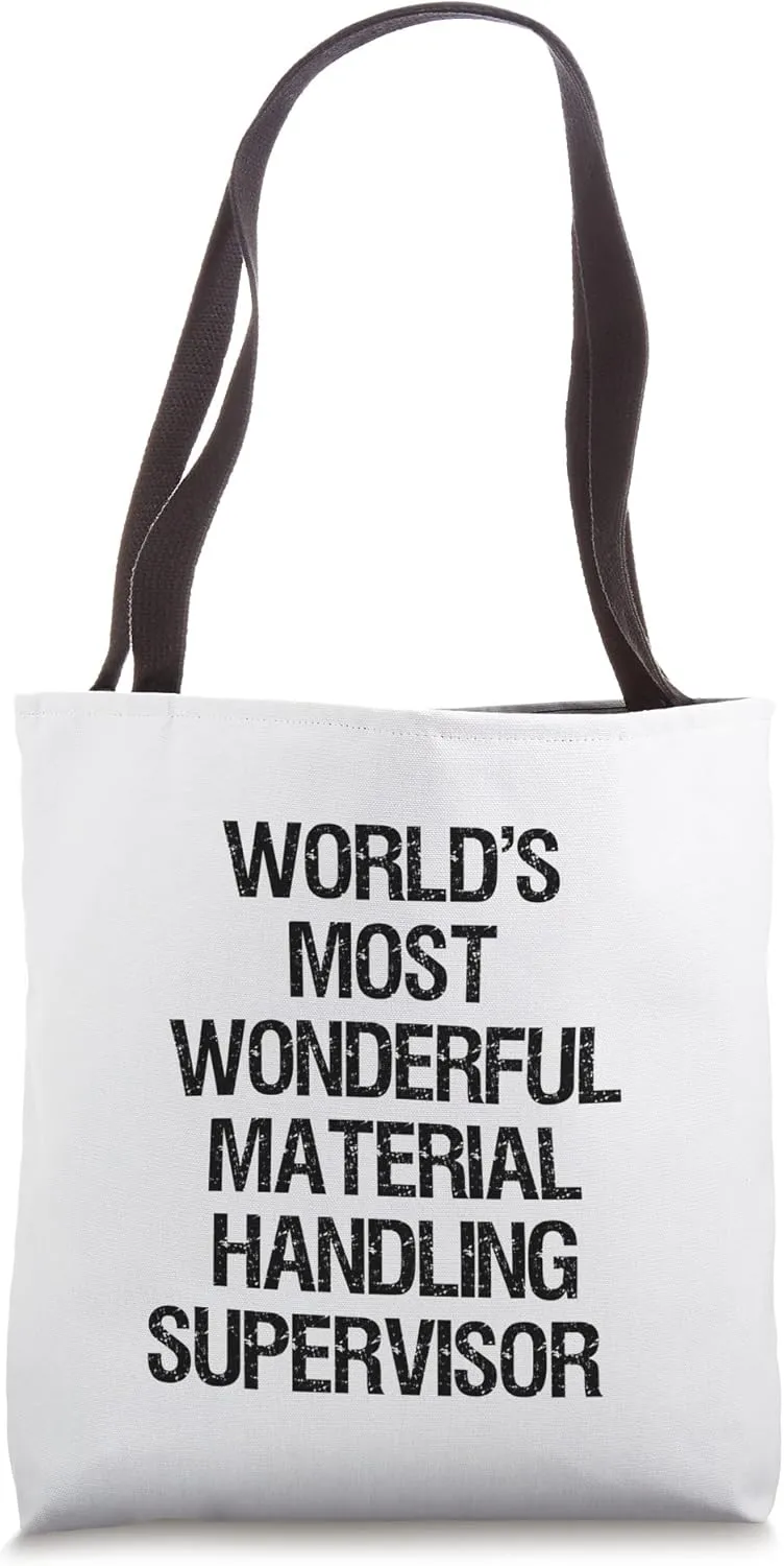 World's Most Wonderful Material Handling Supervisor Tote Bag