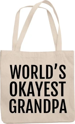 World's Okayest Grandpa. Cool Gifts Or Any Ocn Reusable Tote Bag For Papa, Papaw, Granddaddy, Senior Citizen, Adult Male With Grandchildren And Men